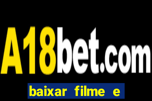 baixar filme e series mp4